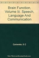 Brain Function : Volume 3 : Speech, Language, and Communication B0044U1N94 Book Cover