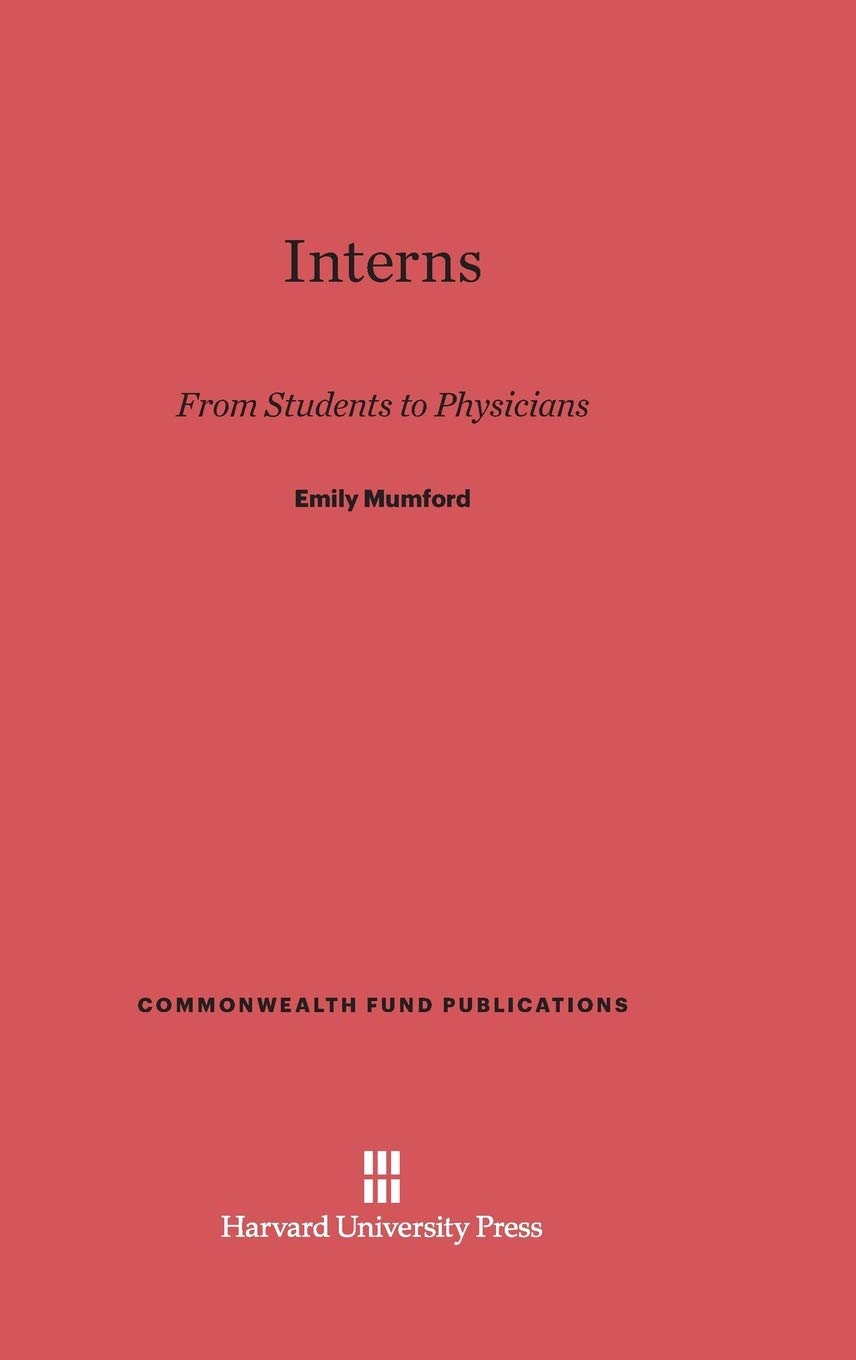 Interns: 129 (Commonwealth Fund Publications)