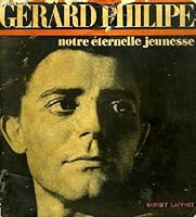 Gerard Philipe Notre Eternelle Jeunesse B000WW4K52 Book Cover