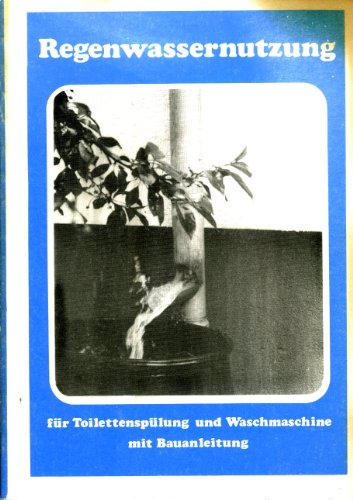 Regenwassernutzung für Toilettenspülung und Waschmaschine mit Bauanleitung