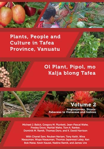 Plants, People and Culture in Tafea Province, Vanuatu Volume 2: Ol Plant, Pipol, mo Kalja blong Tafea