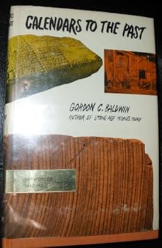 Hardcover Calendars to the past;: How science dates archaeological ruins Book