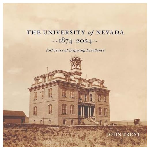 The University of Nevada, 1874-2024: 150 Years of Inspiring Excellence