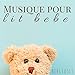 Musique pour lit bebe - Berceuses, sommeil, musique relaxante