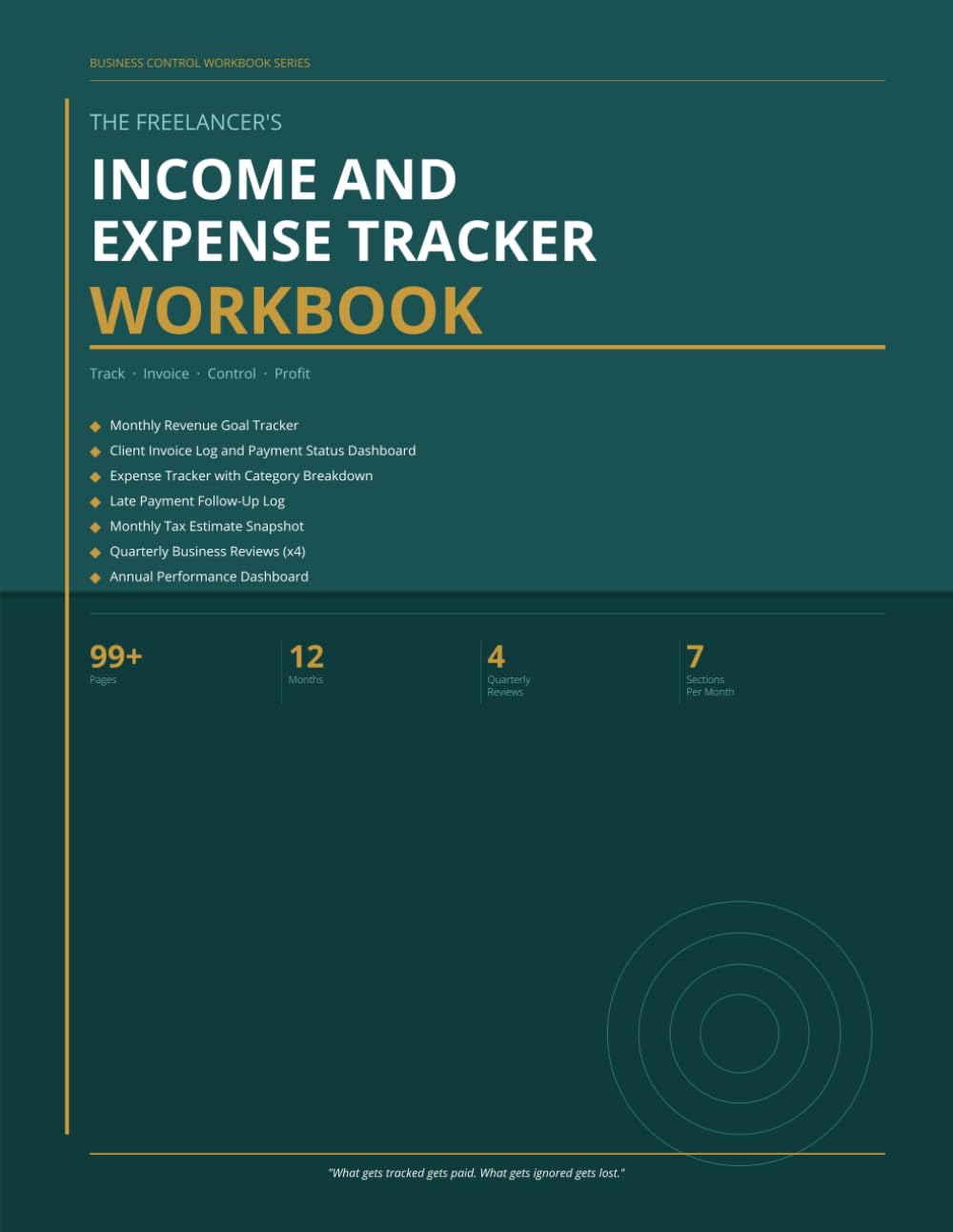 The Freelancer's Income and Expense Tracker Workbook: A Practical System for Tracking Freelance Income, Expenses, Invoices and Cash Flow (The Business Control Workbook Series)