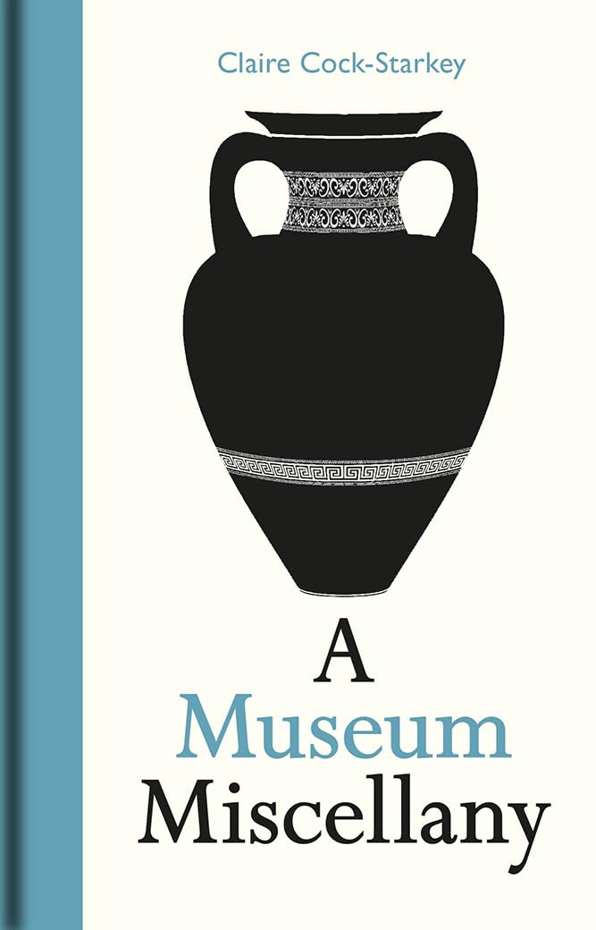 Museum Miscellany, A by Claire Cock–starkey (Hardback Book)