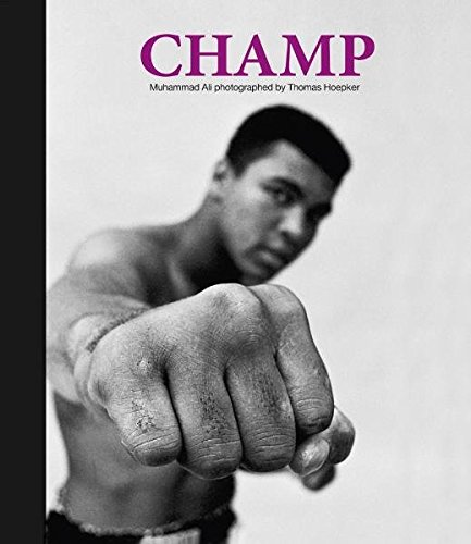 Champ - Muhammed Ali Photographed by Thomas Hoepker
