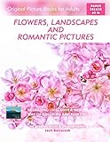  Flowers, Landscapes and Romantic Pictures (Paper Deluxe 60lb) - Original Picture Books for Adults (Deshading): Ready to Color, Ready to Paint ... with Coloring Pages (Simply Coloring by Lech)