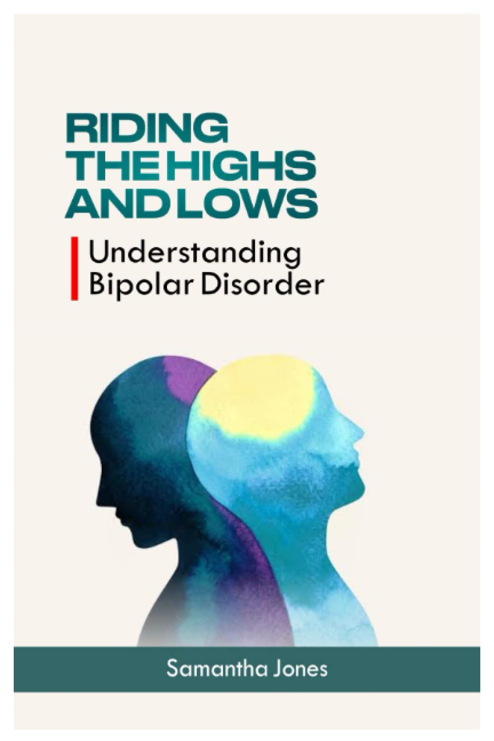 Riding the Highs and Lows: Understanding Bipolar Disorder