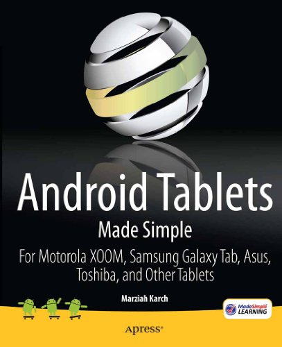 Android Tablets Made Simple: For Motorola XOOM, Samsung Galaxy Tab, Asus, Toshiba and Other Tablets (English Edition)