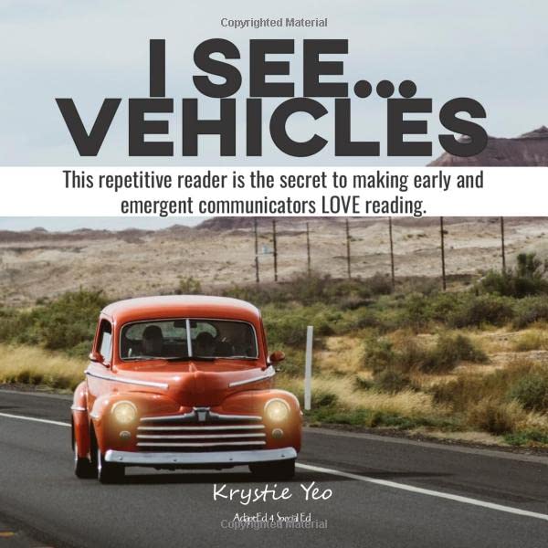 I see... Vehicles: This repetitive reader is the secret to making early and emergent communicators LOVE reading.
