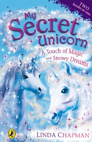 My Secret Unicorn: a Touch of Magic and Snowy