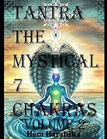 Tantra - The Mystical 7 chakras Volume 2 1072613166 Book Cover