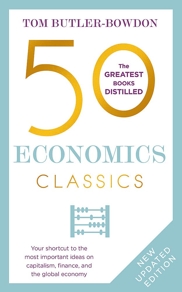 50 Economics Classics: Revised Edition