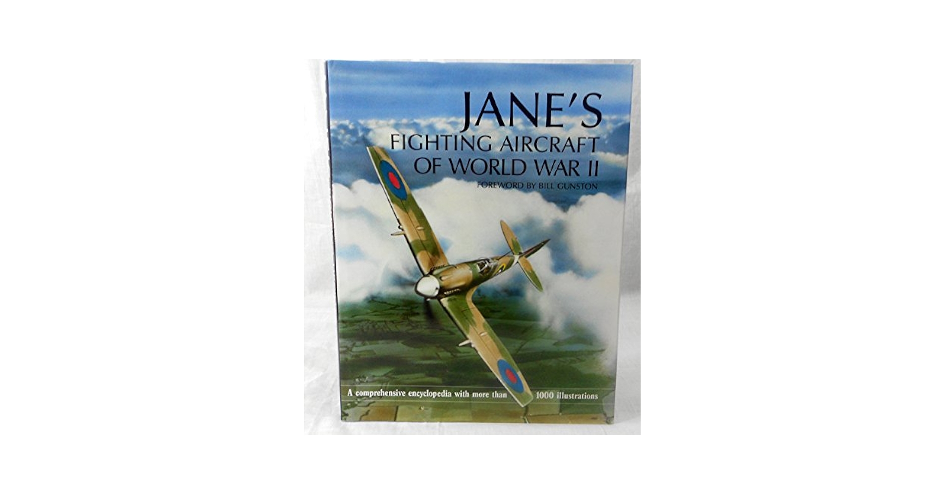 JANE'S FIGHTING AIRCRAFT OF WORLD WAR Ⅱ Jane's Fighting Aircraft of World War II: Bill Gunston