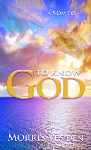 To Know God Kindle Edition By Venden Morris L Religion Spirituality Kindle Ebooks Amazon Com