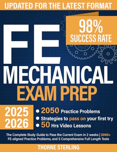 FE Mechanical Exam Prep: The Complete Study Guide to Pass the Current Exam in 2 weeks | 2000+...