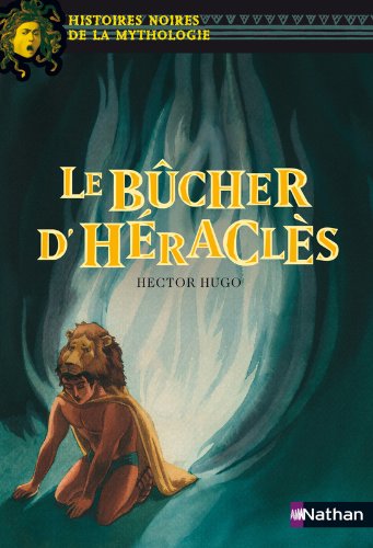 Télécharger Le bûcher d'HéraclÚs (NOIRES MYTHO t. 14) Francais PDF