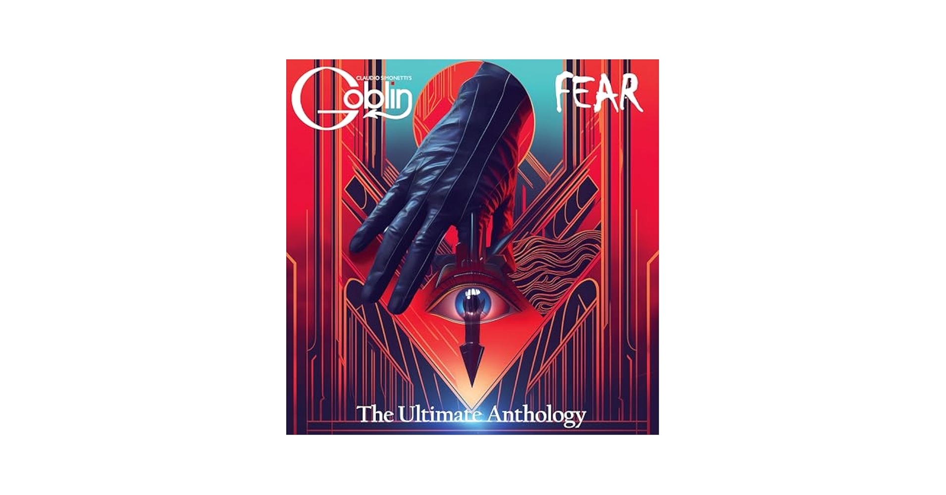 Claudio Simonetti's Goblin - Fear (The Ultimate Anthology