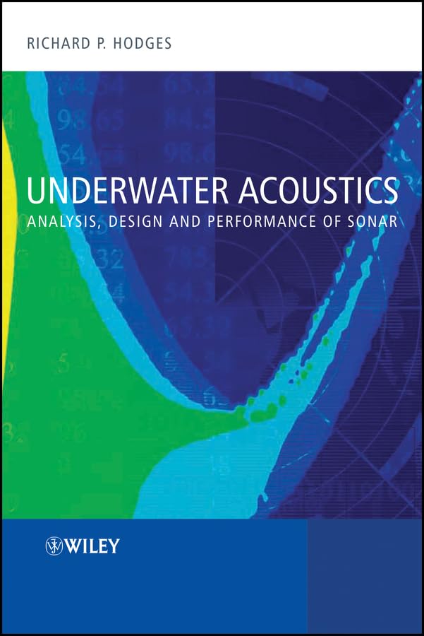 Underwater Acoustics: Analysis, Design and Performance of Sonar (English Edition)