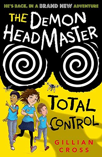 OXFORD UNIVERSITY PRESS The Demon Headmaster: Total Control