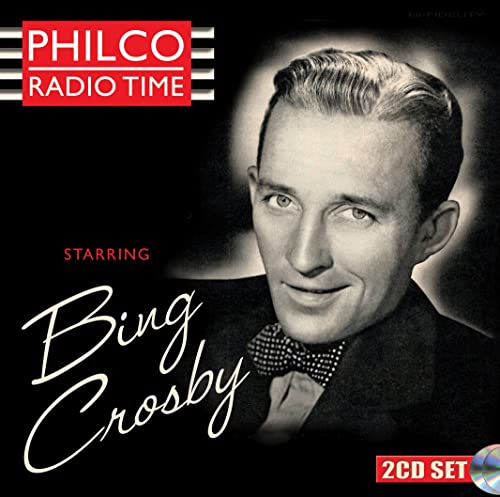 Radio Philco Radio Time Starring Bing Crosby