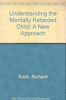 Understanding the Mentally Retarded Child: A New Approach 0394485475 Book Cover