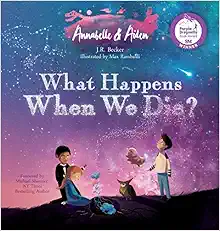 Annabelle & Aiden: What Happens When We Die? book cover