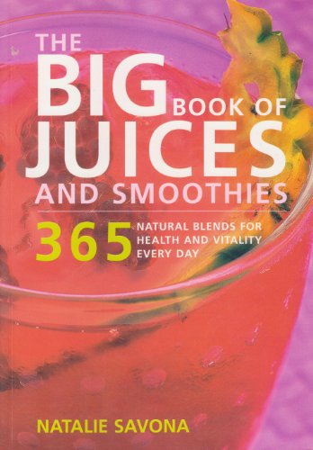 The Big Book of Juices and Smoothies 1904292496 Book Cover