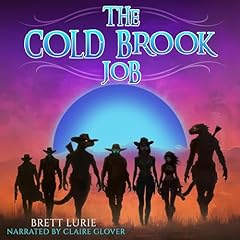 The Cold Brook Job Audiolibro Por Brett Lurie arte de portada
