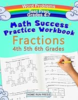 Math Success Practice Workbook Fractions 4th 5th 6th Grades: Grade 4 Grade 5 Grade 6 Daily Practice Test Prep 1952368251 Book Cover