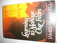 Learning to manage our fears 0687213290 Book Cover