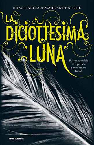La diciottesima luna (La sedicesima luna Vol. 3) La diciottesima luna (La sedicesima luna Vol. 3)