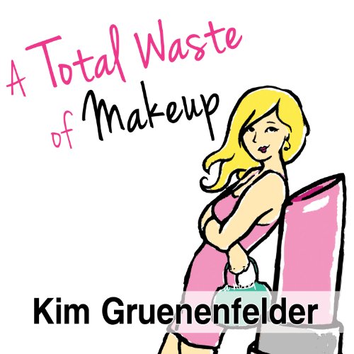 Amazon Com A Total Waste Of Makeup Charlize Edwards Book 1 Audible Audio Edition Kim Gruenenfelder Allyson Ryan Tantor Audio Audible Audiobooks