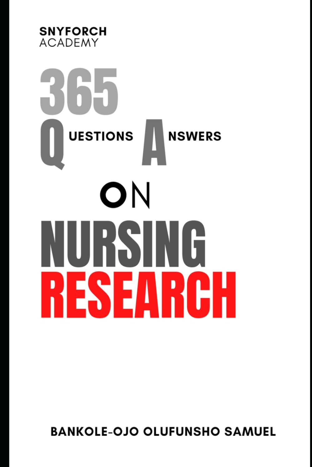 365 Questions and Answers on Nursing Research: A Must-Have Companion for your Nursing Research Examination