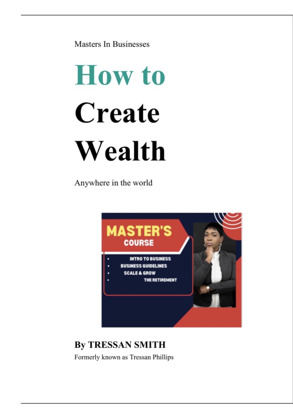 How to Create Wealth Anywhere In The World: Masters In Businesses