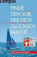 Finde den Job, der dich glücklich macht: Von der Berufung zum Beruf 3593375508 Book Cover