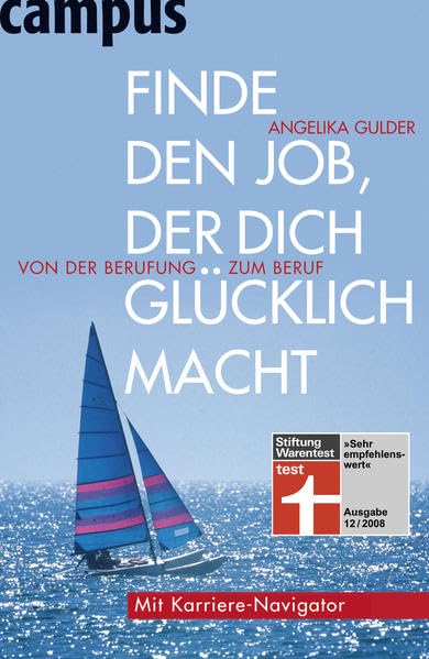 Finde Den Job Der Dich Glücklich Macht Finde den Job, der dich glücklich macht: Von der Berufung zum Beruf