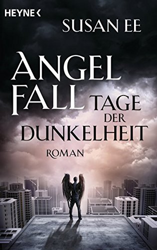 Angelfall 02 - Tage der Dunkelheit: Roman
