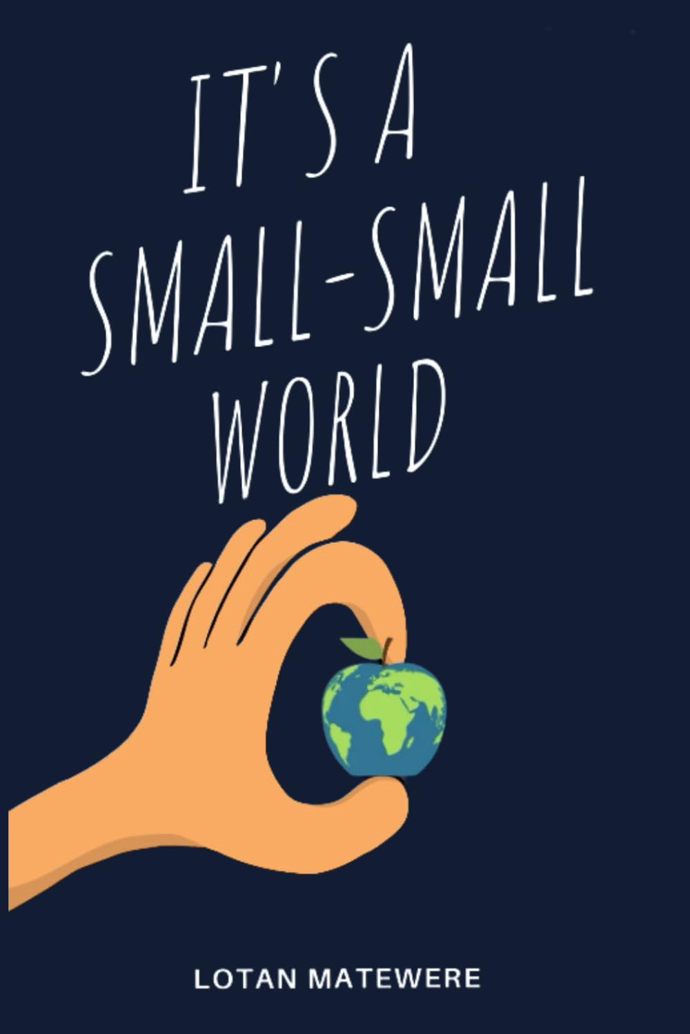 It's a Small-Small World: this world is my home