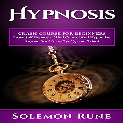 Amazon.co.jp Hypnosis Crash Course for Beginners Learn Self Hypnosis
