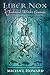 Liber Nox: A Traditional Witch's Gramarye