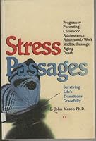 Stress Passages: Surviving Life's Transitions Gracefully 0890874891 Book Cover