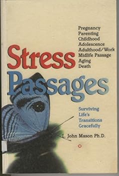 Paperback Stress Passages: Surviving Life's Transitions Gracefully Book
