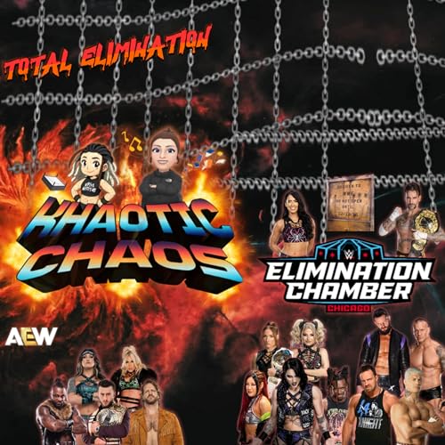 Khaotic Chaos - Total Elimination (WWE/AEW/NXT/TNA)