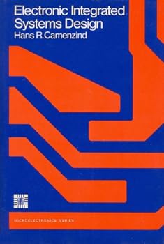 Hardcover Electronic Integrated Systems Design (Microelectronics Series) Book