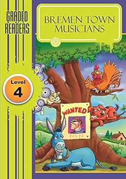 Bremen Town Musicians: Graded Level 4 - Vol. 85 (Enligh Reader)