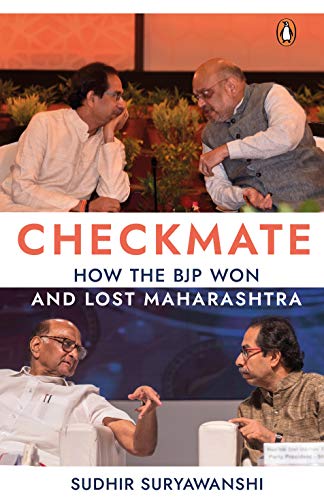 CHECKMATE HOW THE BJP WON AND LOST MAHARASTRA