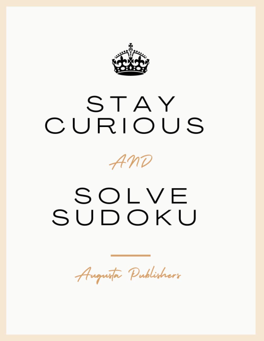 Stay Curious and Solve SUDOKU