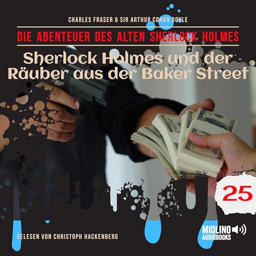 Sherlock Holmes und der Räuber aus der Baker Street Audiolibro Por Arthur Conan Doyle, Charles Fraser arte de portada